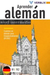 book Aprender alemán: nivel intermedio: Cuentos en alemán para hispanohablantes (B1/B2)