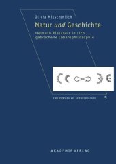 book Natur und Geschichte: Helmuth Plessners in sich gebrochene Lebensphilosophie