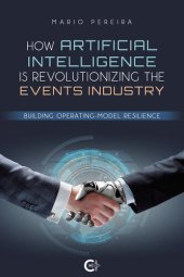 book How Artificial Intelligence Is Revolutionizing The Events Industry: Building Operating-Model Resilience