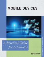 book Mobile Devices: A Practical Guide for Librarians