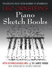 book Leo Ornstein's Piano Sketch Books with Downloadable MP3s: Progressive Pieces from Beginner to Intermediate