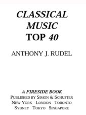 book Classical Music Top 40: Learn How To Listen To And Appreciate The 40 Most Popular And Important Pieces I