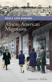 book Daily Life during African American Migrations