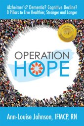 book Operation Hope: Alzheimer's? Dementia? Cognitive Decline? 8 Pillars to Healthier, Stronger, Longer