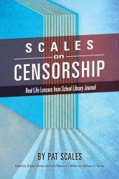 book Scales on Censorship: Real Life Lessons from School Library Journal