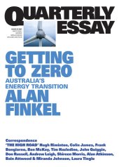 book Quarterly Essay 81 Getting to Zero: Australia's Energy Transition