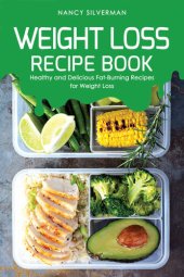 book Weight Loss Recipe Book: Healthy and Delicious Fat-Burning Recipes for Weight Loss