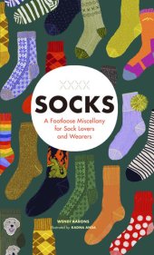 book Socks: A Footloose Miscellany for Sock Lovers and Wearers