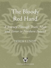 book The Bloody Red Hand: A Journey Through Truth, Myth and Terror in Northern Ireland