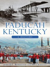 book Paducah, Kentucky: A History