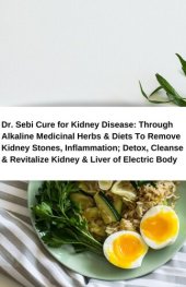 book Dr. Sebi: Alkaline Herbs and Diets To Detox Liver, All Organs & Kill All Cancerous Cells of Breast, Prostate or Skin & Become Healthy