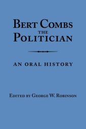 book Bert Combs the Politician: An Oral History