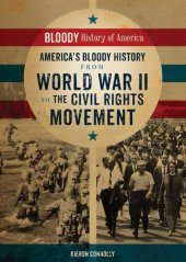 book America's Bloody History from World War II to the Civil Rights Movement