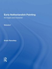 book Early Netherlandish Painting: Its Origins and Character: Volume 1