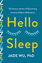 book Hello Sleep: The Science and Art of Overcoming Insomnia Without Medications