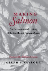 book Making Salmon: An Environmental History of the Northwest Fisheries Crisis