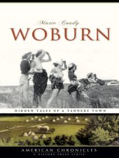 book Woburn: Hidden Tales of a Tannery Town