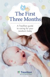 book The First Three Months: the Tresillian guide to caring for your newborn baby from Australia's most trusted support network