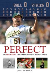 book Perfect: The Inside Story of Baseball's Twenty Perfect Games