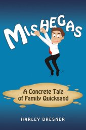 book Mishegas: A concrete Tale of Family Quicksand