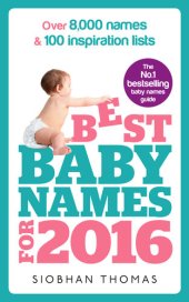 book Best Baby Names for 2016: Over 8,000 names & 100 inspiration lists