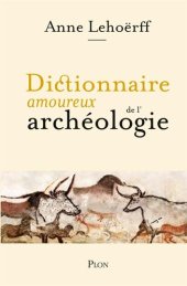 book Dictionnaire amoureux de l’archéologie