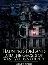 book Haunted DeLand and the Ghosts of West Volusia County