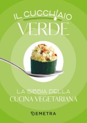 book Il cucchiaio verde: La bibbia della cucina vegetariana