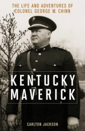 book Kentucky Maverick: The Life and Adventures of Colonel George M. Chinn