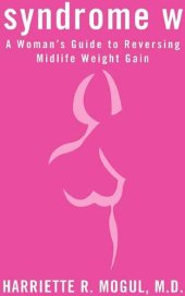 book Syndrome W: A Woman's Guide to Reversing Midlife Weight Gain