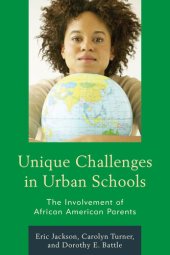 book Unique Challenges in Urban Schools: The Involvement of African American Parents