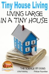 book Tiny House Living: Living Large In a Tiny House