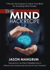 book The Mind Hack Recipe: 7 Proven Techniques to Hack Your Brain for Amazing Mind Powers