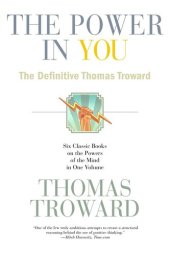 book The Power in You: The Definitive Thomas Troward