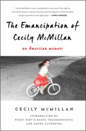 book The Emancipation of Cecily McMillan: An American Memoir