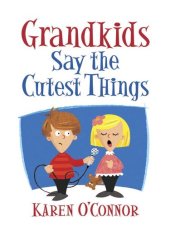 book Grandkids Say the Cutest Things