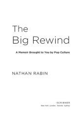 book The Big Rewind: A Memoir Brought to You by Pop Culture