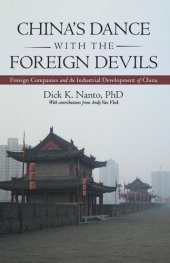 book China's Dance with the Foreign Devils: Foreign Companies and the Industrial Development of China