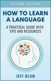 book How to Learn a Foreign Language: A Practical Guide with Tips and Resources