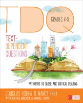 book Text-Dependent Questions, Grades K-5: Pathways to Close and Critical Reading