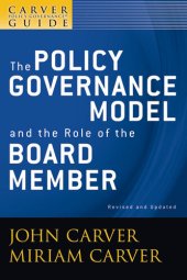 book A Carver Policy Governance Guide, the Policy Governance Model and the Role of the Board Member