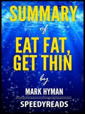 book Summary of Eat Fat, Get Thin by Mark Hyman