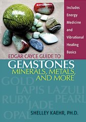 book Edgar Cayce Guide to Gemstones, Minerals, Metals, and More