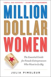 book Million Dollar Women: Raise Capital and Take Your Business Further, Faster