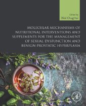 book Molecular Mechanisms of Nutritional Interventions and Supplements for the Management of Sexual Dysfunction and Benign Prostatic Hyperplasia