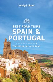 book Lonely Planet Best Road Trips Spain & Portugal 2 (Road Trips Guide)