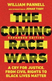 book The Coming Race Wars: A Cry for Justice, from Civil Rights to Black Lives Matter