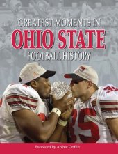 book Greatest Moments in Ohio State Football History