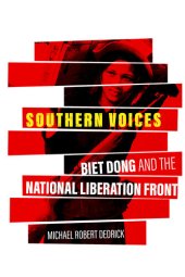 book Southern Voices: Biet Dong and the National Liberation Front