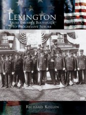 book Lexington: From Liberty's Birthplace to Progressive Suburb